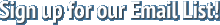 Sign up for our Coupon List!