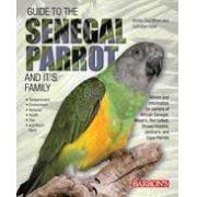 Guide To The Senegal Parrot and It's Family (2Nd Edition) Best Price