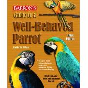 Guide To A Well-Behaved Parrot (3Rd Edition) Best Price