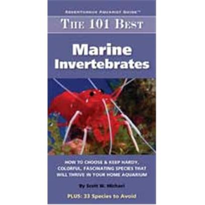 Nylabone Presents Tfh 101 Best Marine Invertebrates. By Scott W. Michael 101 Full-Page Species Accounts of Invertebrates that not only have High Survival Rates in Captivity but also are Appealing in Appearance and Behave Well in a Community Tank also Included are 33 Species to Avoid--Creatures that Most Commonly Wreak Havoc in Home Aquariums because of their Size or Aggressiveness, or that Tend to Perish in the Hands of Experienced Aquarists a Terrific Tool for any Reatil Store Owner, Livestock Seller, or Hobbyist Wanting to Make Informed Choices Among the Proliferating Selection of Available Marine Invertebrates [28353]