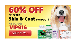 60% OFF Selected Skin & Coat Products - USE CODE:VIP916